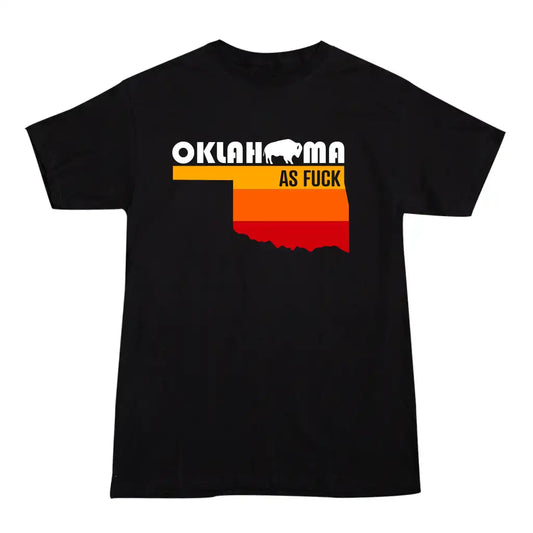 Oklahoma as Fuck T-Shirt